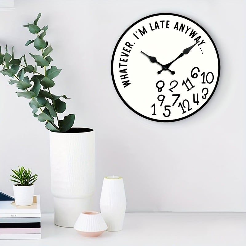 🔥LAST DAY 48% OFF🔥"Whatever, I'm Late Anyway" Funny Wall Clock