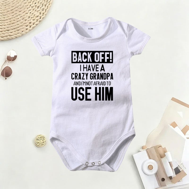 🔥Hot Sale 49% off🌟👶 Back Off! I Have a Crazy Grandpa Cute Cotton Baby Bodysuit(💥Buy 3 Get 1 Free 🛒Free Shipping)