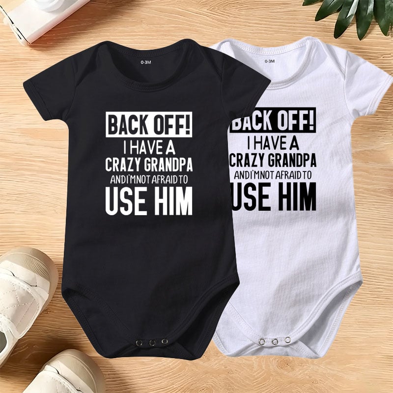 🔥Hot Sale 49% off🌟👶 Back Off! I Have a Crazy Grandpa Cute Cotton Baby Bodysuit(💥Buy 3 Get 1 Free 🛒Free Shipping)