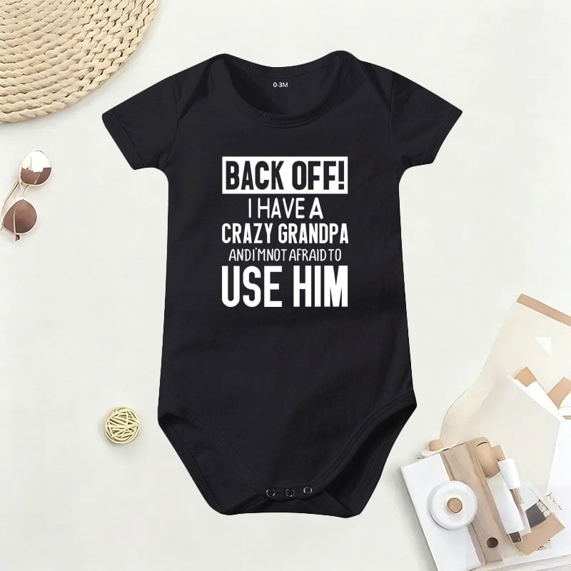 🔥Hot Sale 49% off🌟👶 Back Off! I Have a Crazy Grandpa Cute Cotton Baby Bodysuit(💥Buy 3 Get 1 Free 🛒Free Shipping)