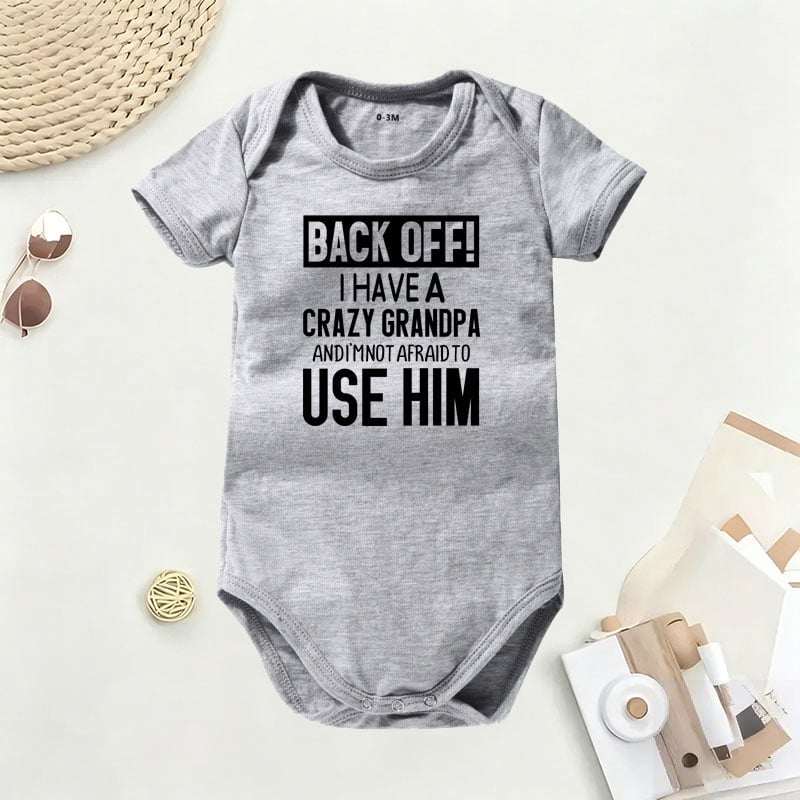 🔥Hot Sale 49% off🌟👶 Back Off! I Have a Crazy Grandpa Cute Cotton Baby Bodysuit(💥Buy 3 Get 1 Free 🛒Free Shipping)