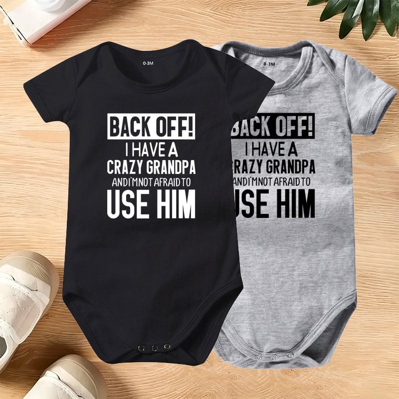 🔥Hot Sale 49% off🌟👶 Back Off! I Have a Crazy Grandpa Cute Cotton Baby Bodysuit(💥Buy 3 Get 1 Free 🛒Free Shipping)